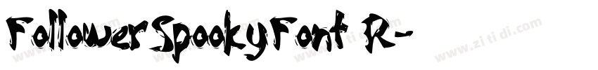 FollowerSpookyFont R字体转换